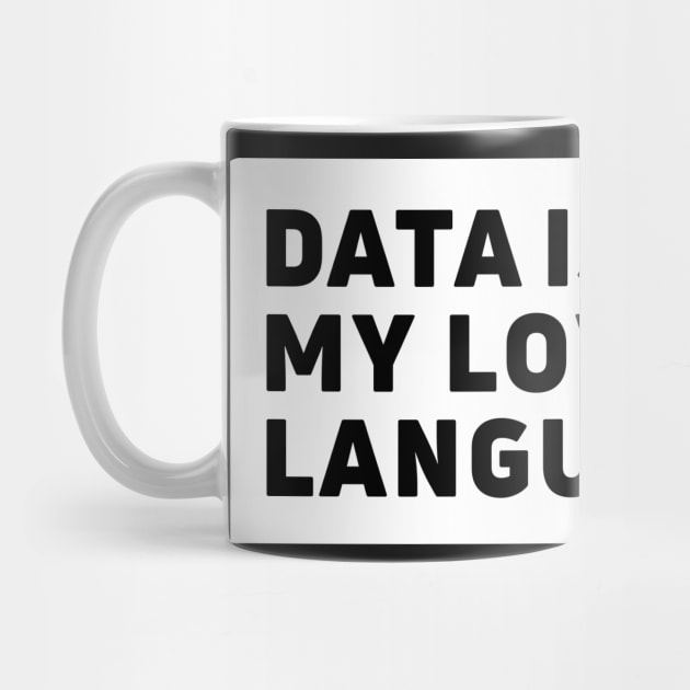 Data is my love language | i love data analytics by Toad House Pixels